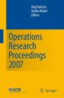 Image for Operations Research Proceedings 2007 : Selected Papers of the Annual International Conference of the German Operations Research Society (GOR)