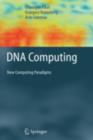 Image for DNA Computing: 13th International Meeting on DNA Computing, DNA13, Memphis, TN, USA, June 4-8, 2007, Revised Selected Papers
