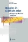 Image for Ripples in Mathematics : The Discrete Wavelet Transform