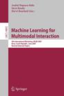 Image for Machine Learning for Multimodal Interaction : 4th International Workshop, MLMI 2007, Brno, Czech Republic, June 28-30, 2007, Revised Selected Papers