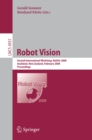 Image for Robot Vision: Second International Workshop, RobVis 2008, Auckland, New Zealand, February 18-20, 2008, Proceedings