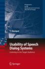 Image for Usability of speech dialog systems  : listening to the target audience