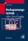 Image for Hochspannungstechnik: Grundlagen - Technologie - Anwendungen