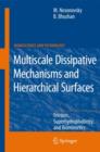 Image for Multiscale dissipative mechanisms and hierarchical surfaces  : friction, superhydrophobicity, and biomimetics