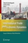 Image for International trade and economic dynamics: essays in memory of Koji Shimomura