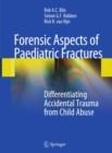 Image for Forensic aspects of pediatric fractures: differentiating accidental trauma from child abuse