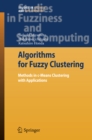 Image for Algorithms for Fuzzy Clustering: Methods in c-Means Clustering with Applications