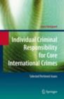 Image for Individual criminal responsibility for core international crimes: selected pertinent issues