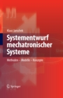 Image for Systementwurf mechatronischer Systeme: Methoden - Modelle - Konzepte