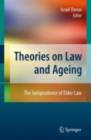 Image for Theories on law and ageing: the jurisprudence of elder law