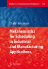 Image for Metaheuristics for Scheduling in Industrial and Manufacturing Applications
