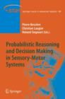 Image for Probabilistic Reasoning and Decision Making in Sensory-Motor Systems