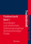 Image for Fluidmechanik : Band 1: Grundlagen und elementare Stromungsvorgange dichtebestandiger Fluide
