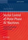 Image for Vector Control of Three-phase AC Machines : System Development in the Practice