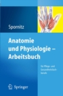 Image for Anatomie und Physiologie - Arbeitsbuch: fur Pflege- und Gesundheitsfachberufe