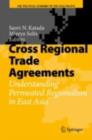 Image for Cross regional trade agreements: understanding permeated regionalism in East Asia