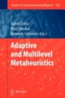 Image for Adaptive and multilevel metaheuristics