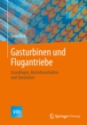 Image for Gasturbinen und Flugantriebe: Grundlagen, Betriebsverhalten und Simulation