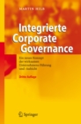 Image for Integrierte Corporate Governance: Ein neues Konzept der wirksamen Unternehmens-Fuhrung und -Aufsicht