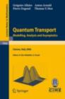 Image for Quantum transport: modelling analysis and asymptotics : lectures given at the C.I.M.E. Summer School held in Cetraro, Italy, September 11-16, 2006