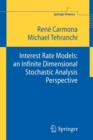 Image for Interest Rate Models: an Infinite Dimensional Stochastic Analysis Perspective