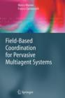 Image for Field-Based Coordination for Pervasive Multiagent Systems