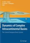 Image for Dynamics of Complex Intracontinental Basins : The Central European Basin System