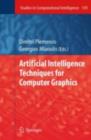Image for Artificial intelligence techniques for computer graphics : v. 159
