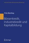 Image for Borsenkredit, Industriekredit und Kapitalbildung