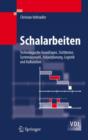 Image for Schalarbeiten : Technologische Grundlagen, Sichtbeton, Systemauswahl, Ablaufplanung, Logistik und Kalkulation