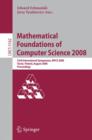 Image for Mathematical Foundations of Computer Science 2008 : 33rd International Symposium, MFCS 2008, Torun, Poland, August 25-29, 2008, Proceedings