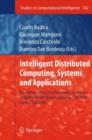 Image for Intelligent distributed computing, systems and applications: proceedings of the 2nd International Symposium on Intelligent Distributed Computing - IDC 2008, Catania, Italy, 2008 : v. 162