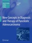 Image for New Concepts in Diagnosis and Therapy of Pancreatic Adenocarcinoma