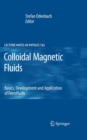 Image for Colloidal Magnetic Fluids: Basics, Development and Application of Ferrofluids