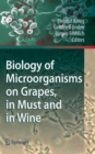 Image for Biology of Microorganisms on Grapes, in Must and in Wine