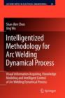 Image for Intelligentized Methodology for Arc Welding Dynamical Processes