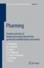 Image for Pharming: promises and risks of biopharmaceuticals derived from genetically modified plants and animals