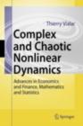 Image for Complex and chaotic nonlinear dynamics: advances in economics and finance, mathematics and statistics