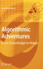Image for Algorithmic adventures  : from knowledge to magic