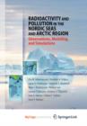 Image for Radioactivity and Pollution in the Nordic Seas and Arctic : Observations, Modeling and Simulations