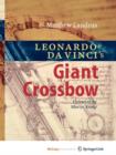Image for Leonardo da Vinci&#39;s Giant Crossbow
