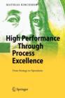 Image for High Performance Through Process Excellence : From Strategy to Operations