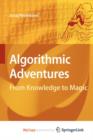 Image for Algorithmic Adventures : From Knowledge to Magic