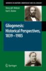 Image for Gliogenesis  : historical perspectives, 1839-1985