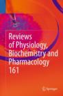 Image for Reviews of physiology, biochemistry and pharmacologyVol. 161