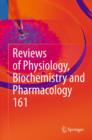 Image for Reviews of physiology, biochemistry and pharmacology. : Vol. 161.