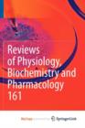 Image for Reviews of Physiology, Biochemistry and Pharmacology 161