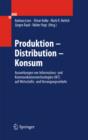 Image for Produktion - Distribution - Konsum: Auswirkungen von Informations- und Kommunikationstechnologien (IKT) auf Wirtschafts- und Versorgungsverkehr