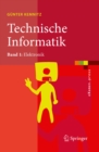 Image for Technische Informatik: Band 1: Elektronik