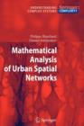 Image for Mathematical Analysis of Urban Spatial Networks